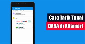 Cara Mengambil Dana Di Alfamart